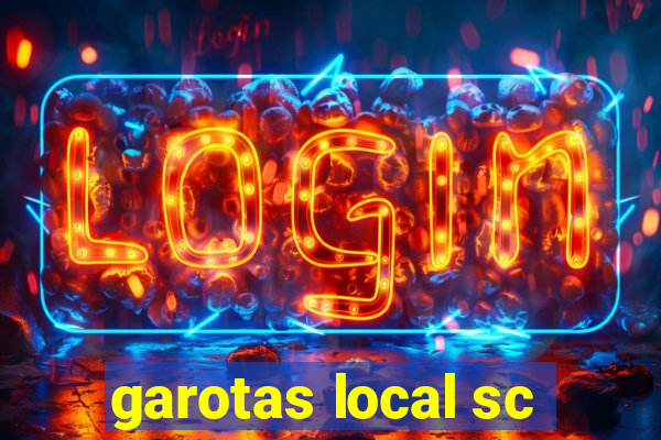 garotas local sc